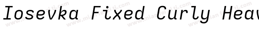 Iosevka Fixed Curly Heavy Extended字体转换